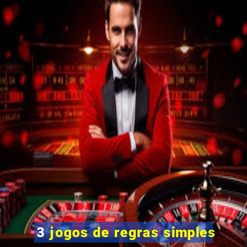 3 jogos de regras simples