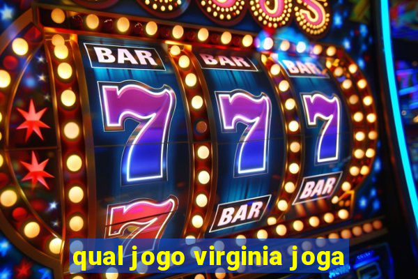 qual jogo virginia joga