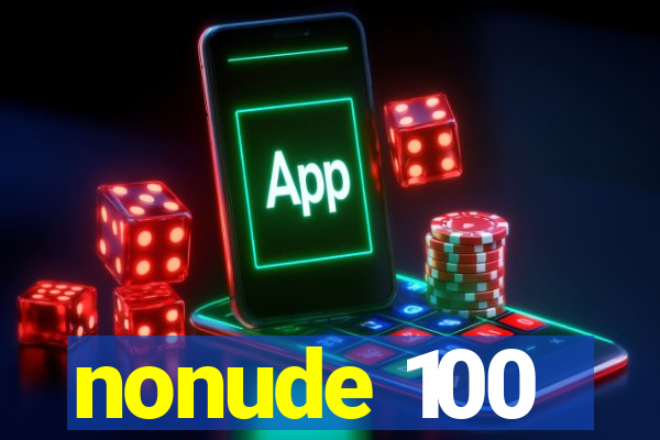 nonude 100