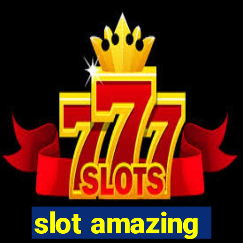 slot amazing