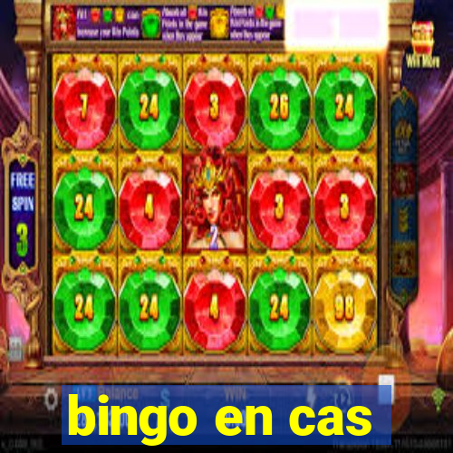 bingo en cas