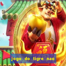 jogo do tigre nao esta pagando