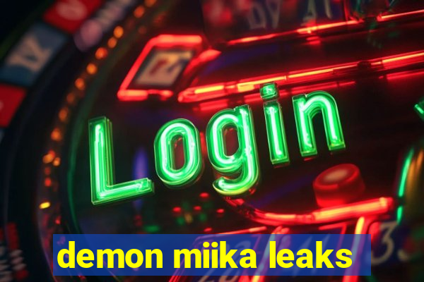 demon miika leaks