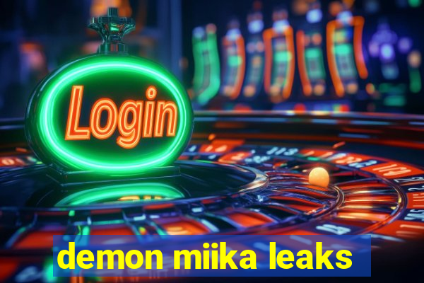 demon miika leaks