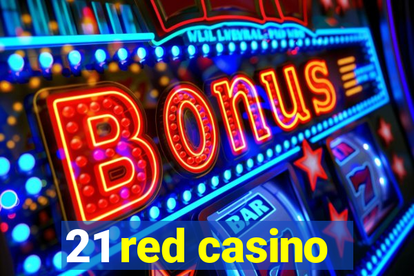 21 red casino