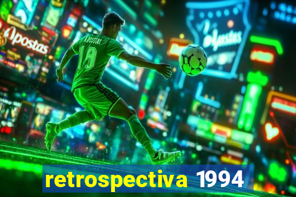 retrospectiva 1994