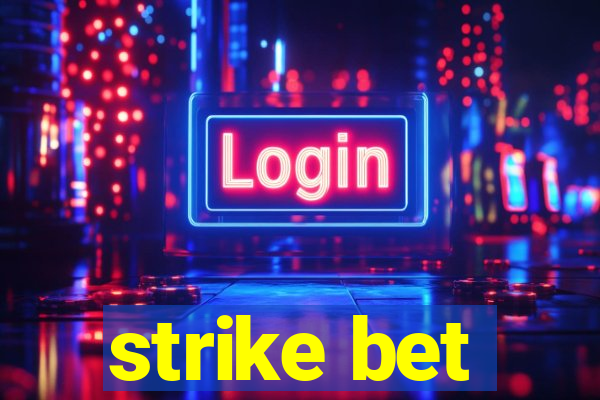 strike bet