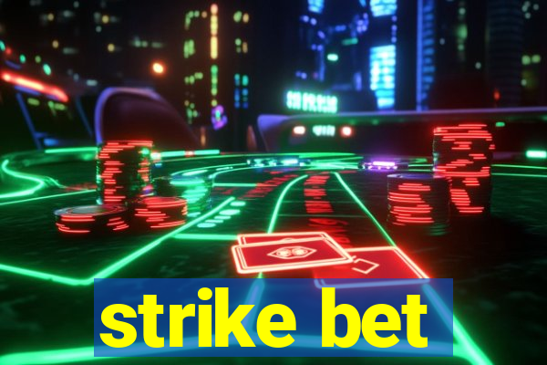 strike bet