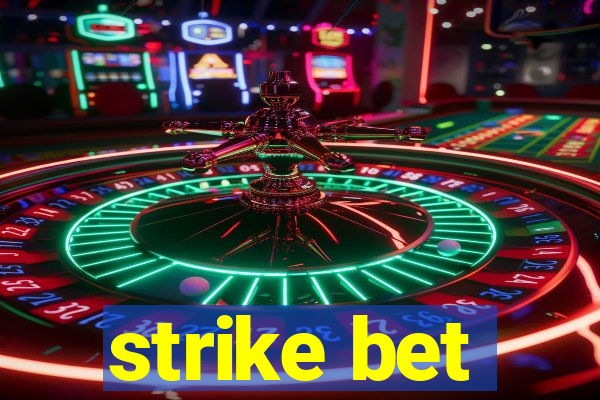 strike bet