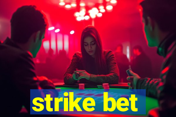 strike bet