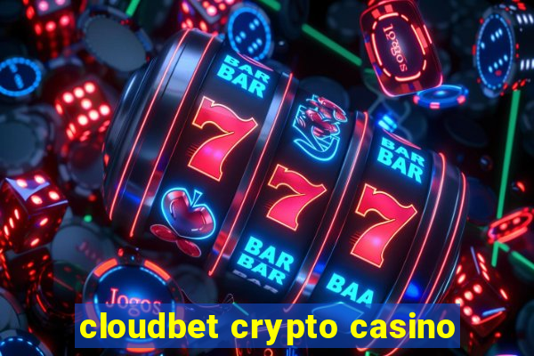 cloudbet crypto casino