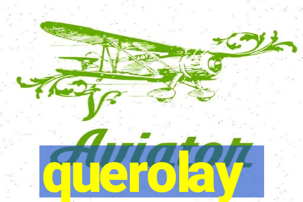 querolay