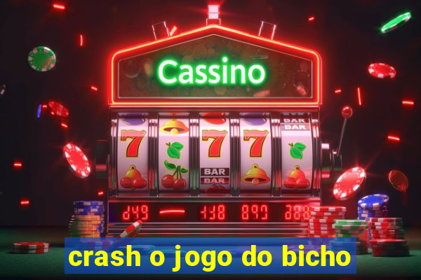 crash o jogo do bicho