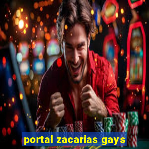 portal zacarias gays