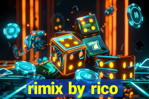 rimix by rico