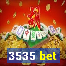 3535 bet