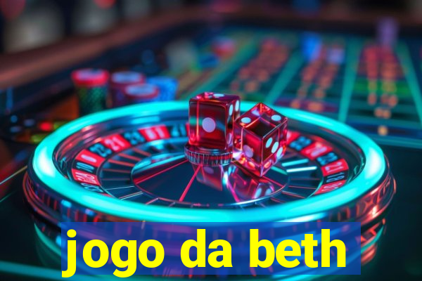 jogo da beth