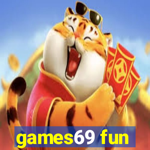 games69 fun