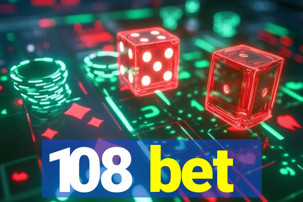 108 bet