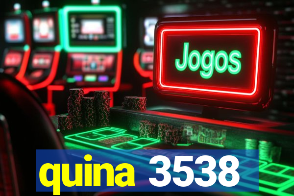 quina 3538