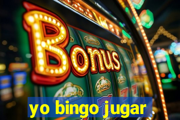 yo bingo jugar