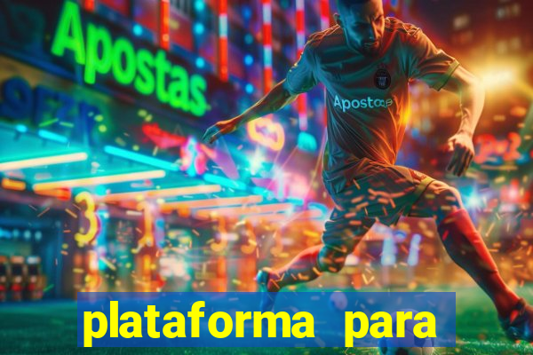 plataforma para jogar tigrinho