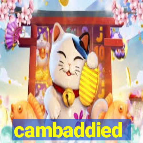 cambaddied