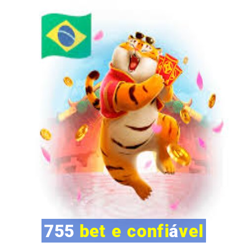 755 bet e confiável