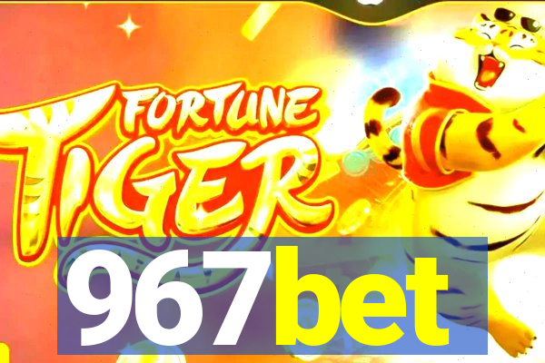 967bet