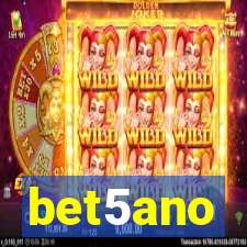 bet5ano