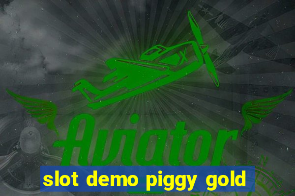 slot demo piggy gold