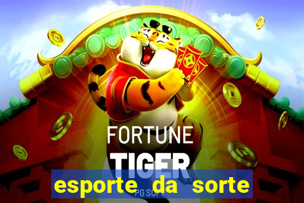 esporte da sorte casino aviator