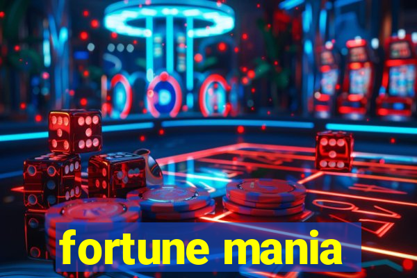 fortune mania