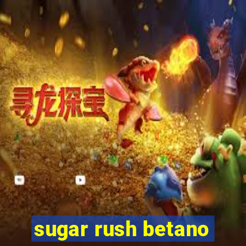 sugar rush betano