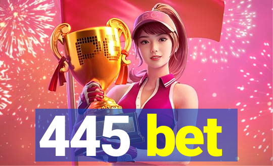 445 bet