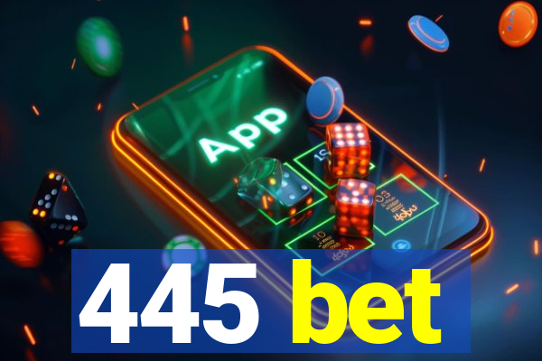 445 bet