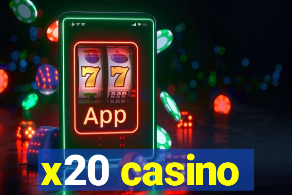 x20 casino