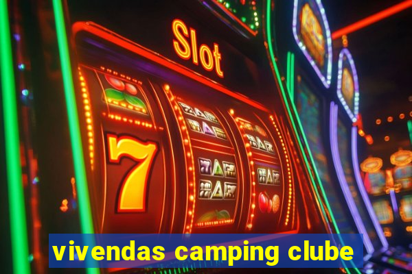 vivendas camping clube