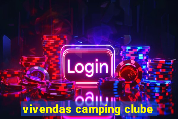 vivendas camping clube