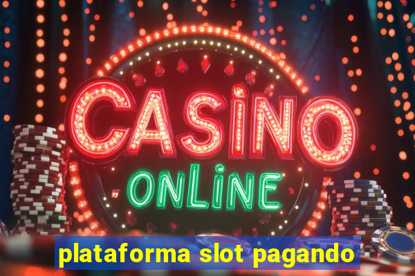 plataforma slot pagando