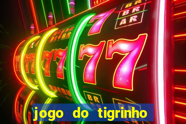 jogo do tigrinho é permitido