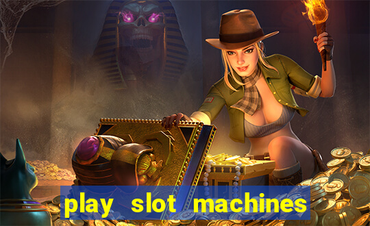 play slot machines on line