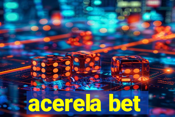 acerela bet