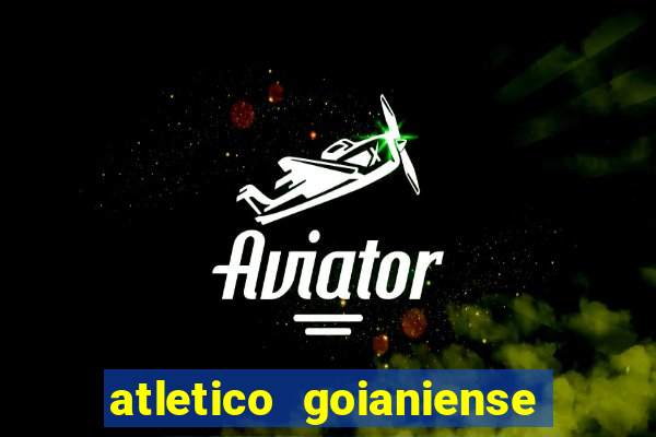 atletico goianiense ao vivo