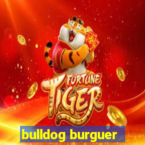 bulldog burguer