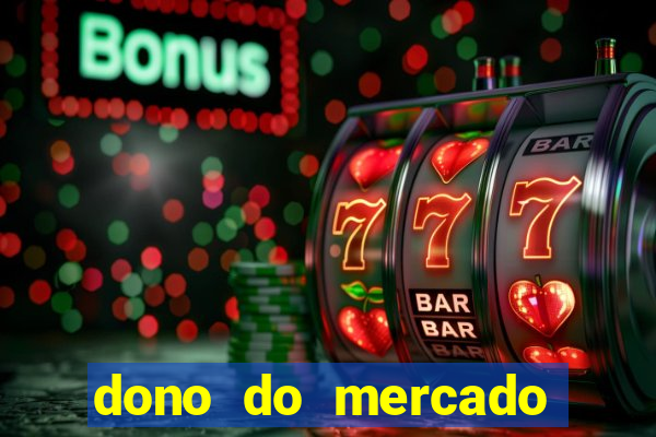 dono do mercado livre fortuna