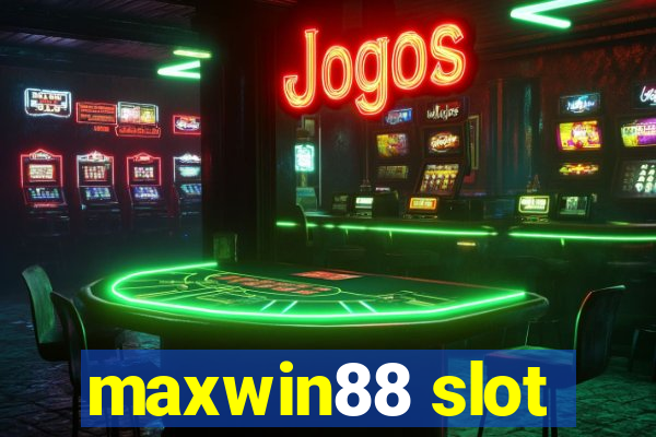 maxwin88 slot