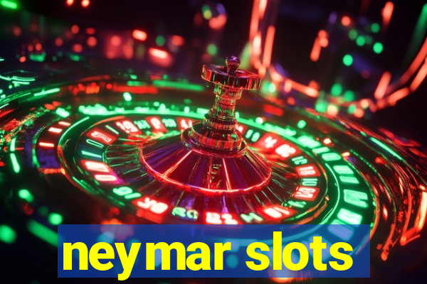 neymar slots