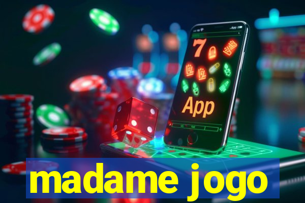 madame jogo