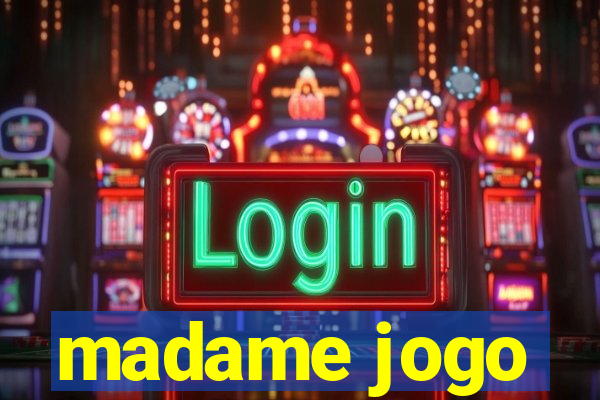 madame jogo